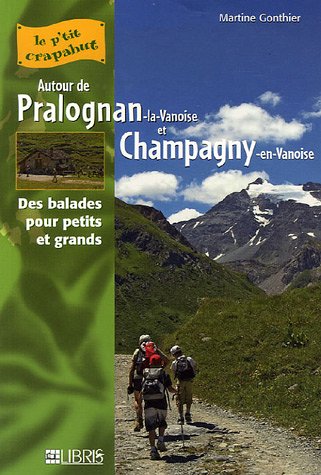 Stock image for Autour de Pralognan-la-Vanoise et Champagny-en-Vanoise: 25 itinraires for sale by Ammareal
