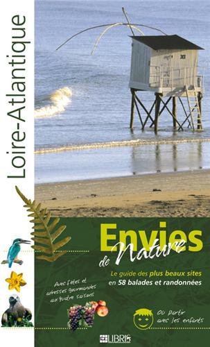 Stock image for Loire-Atlantique : Le guide des plus beaux sites en 58 balades et randonnes for sale by Revaluation Books