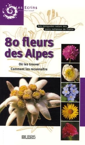 Beispielbild fr 80 fleurs des Alpes zum Verkauf von Ammareal