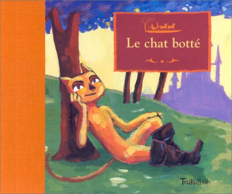 Le Chat bottÃ© (9782848010137) by Perrault, Charles; Bachelier, Benjamin