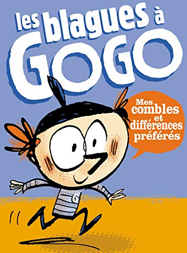 Stock image for Les Blagues  gogo : Mes combles et diffrences prfrs for sale by Librairie Th  la page