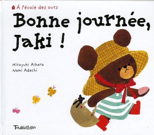 9782848011707: Bonne journe, Jaki ! (A l'cole des ours)