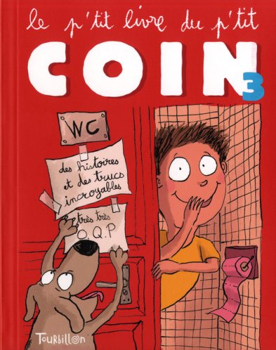Stock image for Le p'tit livre du p'tit coin: Tome 3 for sale by Ammareal