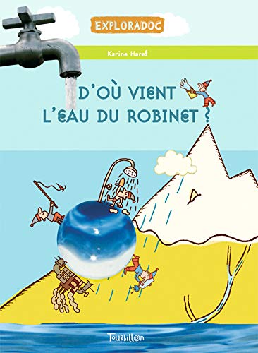 Stock image for D'o vient l'eau du robinet ? for sale by Ammareal