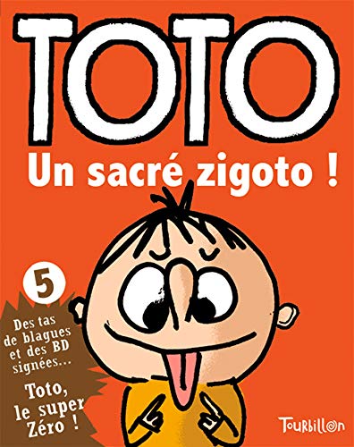 Stock image for Toto, Le Super Zro. Vol. 5. Toto, Un Sacr Zigoto ! for sale by RECYCLIVRE
