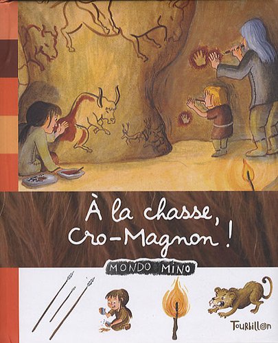 9782848015026: A la chasse, Cro-Magnon !