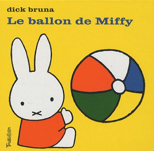 le ballon de Miffy (9782848015149) by Dick Bruna