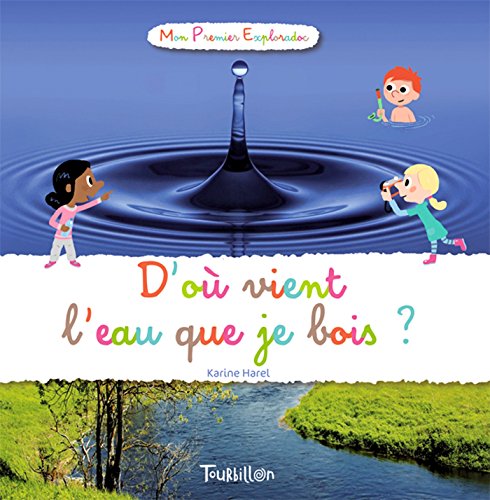 Beispielbild fr D'o vient l'eau que je bois ? zum Verkauf von LeLivreVert