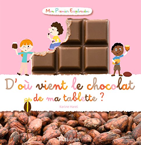 Stock image for D'o vient le chocolat de ma tablette ? for sale by Ammareal