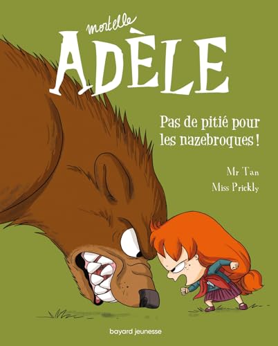 Beispielbild fr BD Mortelle Ad?le, Tome 07: Pas de piti? pour les nazebroques ! (French Edition) zum Verkauf von SecondSale