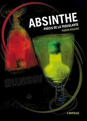 Beispielbild fr Absinthe, Prcis de la troublante zum Verkauf von medimops