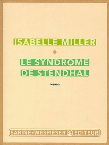 Le syndrome de Stendhal (9782848050096) by MILLER ISABELLE, Isabelle