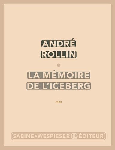 Stock image for La m moire de l'iceberg [Paperback] Rollin, Andr for sale by LIVREAUTRESORSAS