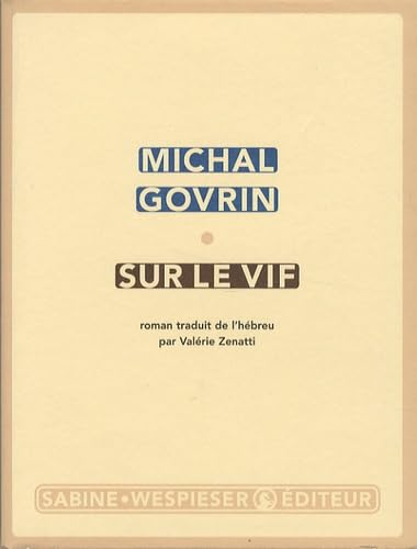 Beispielbild fr SUR LE VIF [Paperback] GOVRIN MICHAL zum Verkauf von LIVREAUTRESORSAS