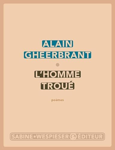 L'homme trouÃ© (9782848050799) by Gheerbrant, Alain