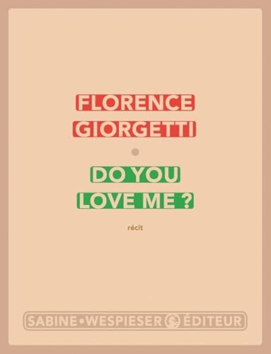 Beispielbild fr Do you love me ? Giorgetti, Florence zum Verkauf von MaxiBooks