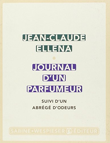 Beispielbild fr Journal d'un parfumeur : Suivi d'un abrg d'odeurs zum Verkauf von Ammareal