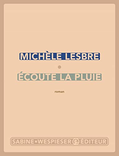 Beispielbild fr Ecoute la pluie [Paperback] Lesbre, Mich le zum Verkauf von LIVREAUTRESORSAS
