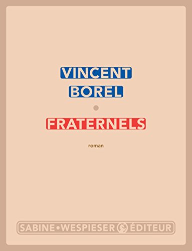 Beispielbild fr Fraternels [Paperback] Borel, Vincent zum Verkauf von LIVREAUTRESORSAS