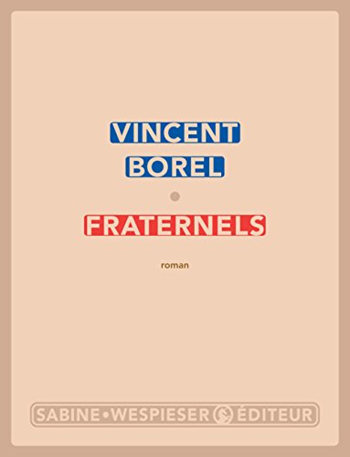 Stock image for Fraternels [Paperback] Borel, Vincent for sale by LIVREAUTRESORSAS