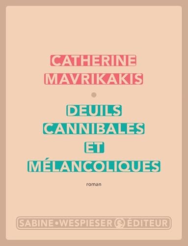 Beispielbild fr Deuils cannibales et mlancoliques zum Verkauf von medimops