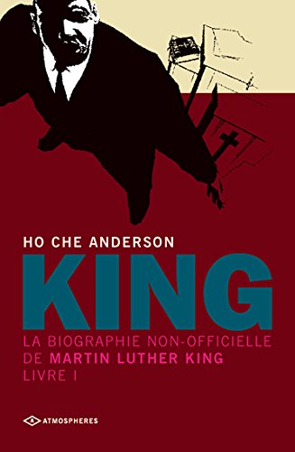 Stock image for King : La Biographie Non-officielle De Martin Luther King. Vol. 1 for sale by RECYCLIVRE