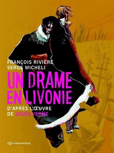 Beispielbild fr Un drame en Livonie : D'aprs l'oeuvre de Jules Verne zum Verkauf von Ammareal