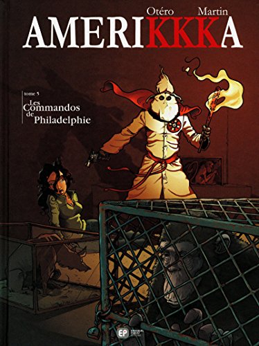 Beispielbild fr AmeriKKKa, Tome 5 : Les Commandos de Philadelphie : Philadelphie, Pennsylvanie zum Verkauf von medimops