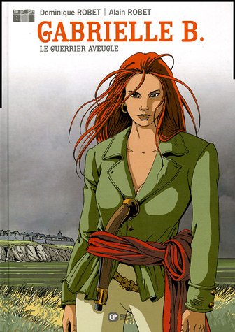 Stock image for Gabrielle B., tome 1 : Le guerrier aveugle for sale by Ammareal