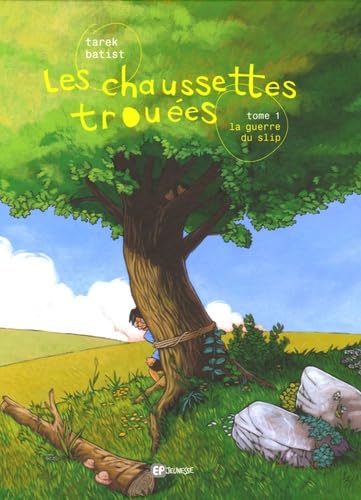 Stock image for Les chaussettes troues, Tome 1 : La guerre du slip for sale by Ammareal