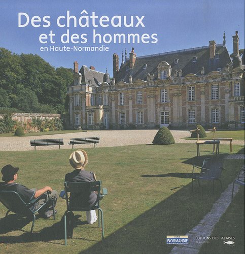 Stock image for Des chteaux et des hommes en Haute-Normandie for sale by medimops