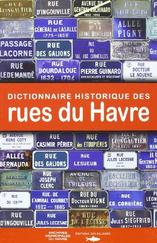 9782848111445: Dictionnaire Historique Rues Du Havre