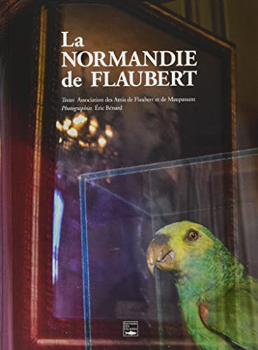 9782848114958: La Normandie De Flaubert (Patrimoine)