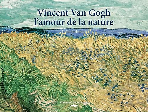 Beispielbild fr Vincent Van Gogh, l'amour de la nature zum Verkauf von Gallix