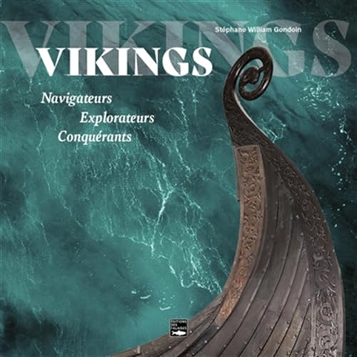 Stock image for Vikings. Navigateurs Explorateurs Conqurants: Navigateurs Explorateurs Conqurants for sale by Gallix
