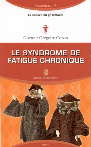 Imagen de archivo de Le Syndrome De Fatigue Chronique a la venta por RECYCLIVRE