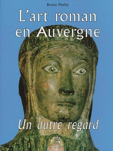 Beispielbild fr L'art roman en Auvergne : Un autre regard zum Verkauf von medimops