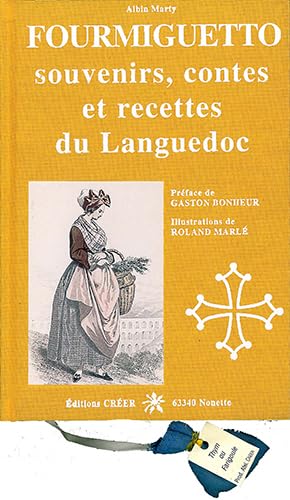 Beispielbild fr Fourmiguetto : Souvenirs, contes et recettes du Languedoc zum Verkauf von Ammareal