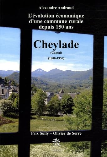 Beispielbild fr L'volution conomique d'une commune rurale : Cheylade (Cantal) depuis 150 ans (1800  1950) zum Verkauf von Ammareal