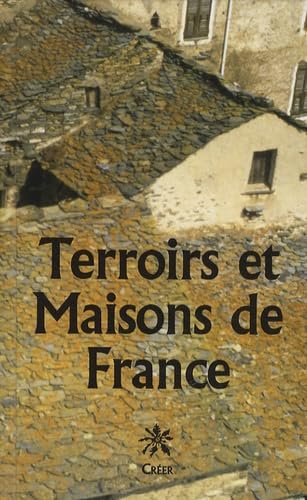 Beispielbild fr Terroirs Et Maisons De France : Les Demeures Traditionnelles Et Leur Environnement Gologique zum Verkauf von RECYCLIVRE