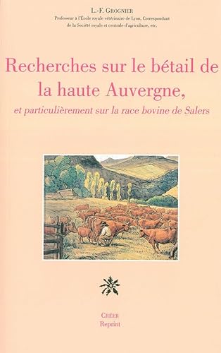 Beispielbild fr Recherches sur le betail de la haute Auvergne zum Verkauf von Librairie La Canopee. Inc.