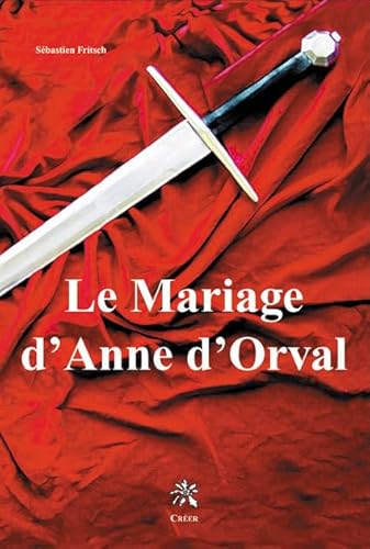 Stock image for Le Mariage d'Anne d'Orval for sale by Ammareal