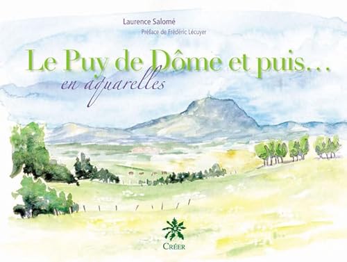 Beispielbild fr Le Puy de Dome et puis En aquarelles zum Verkauf von Librairie La Canopee. Inc.