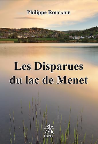 Imagen de archivo de Les disparues du lac de Menet [Broch] Roucarie, Philippe a la venta por BIBLIO-NET