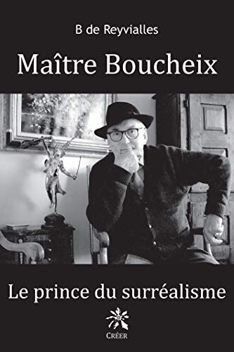 Imagen de archivo de Matre Boucheix: Le prince du surralisme a la venta por Librairie Th  la page