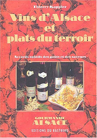 Beispielbild fr Vins d'Alsace et plats du terroir : Accords subtils des gots et des saveurs zum Verkauf von Ammareal