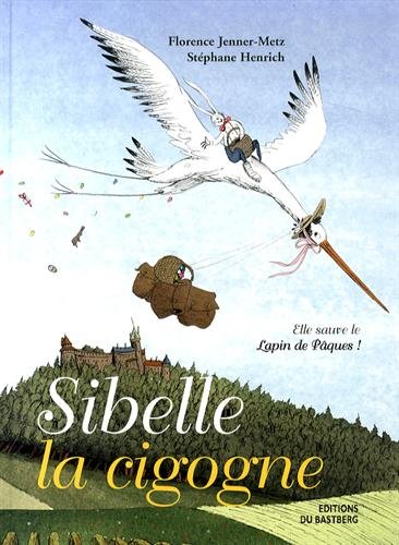 Stock image for Sibelle la cigogne for sale by medimops