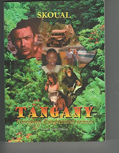 9782848250793: Tangany : Tmoignage d'un aventurier nomade