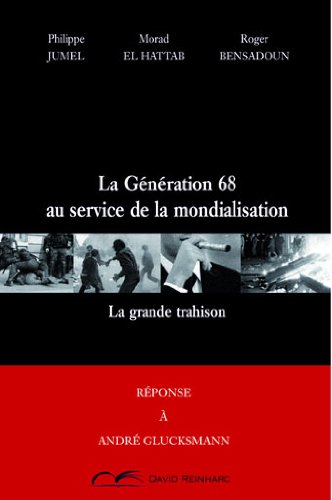 Beispielbild fr LA GENERATION 68 AU SERVICE DE LA MONDIALISATION (French Edition) zum Verkauf von Gallix