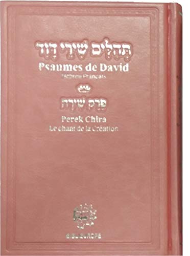 9782848282619: PSAUMES DE DAVID Hbreu Franais AVEC PEREK CHIRA (le chant de la cration)